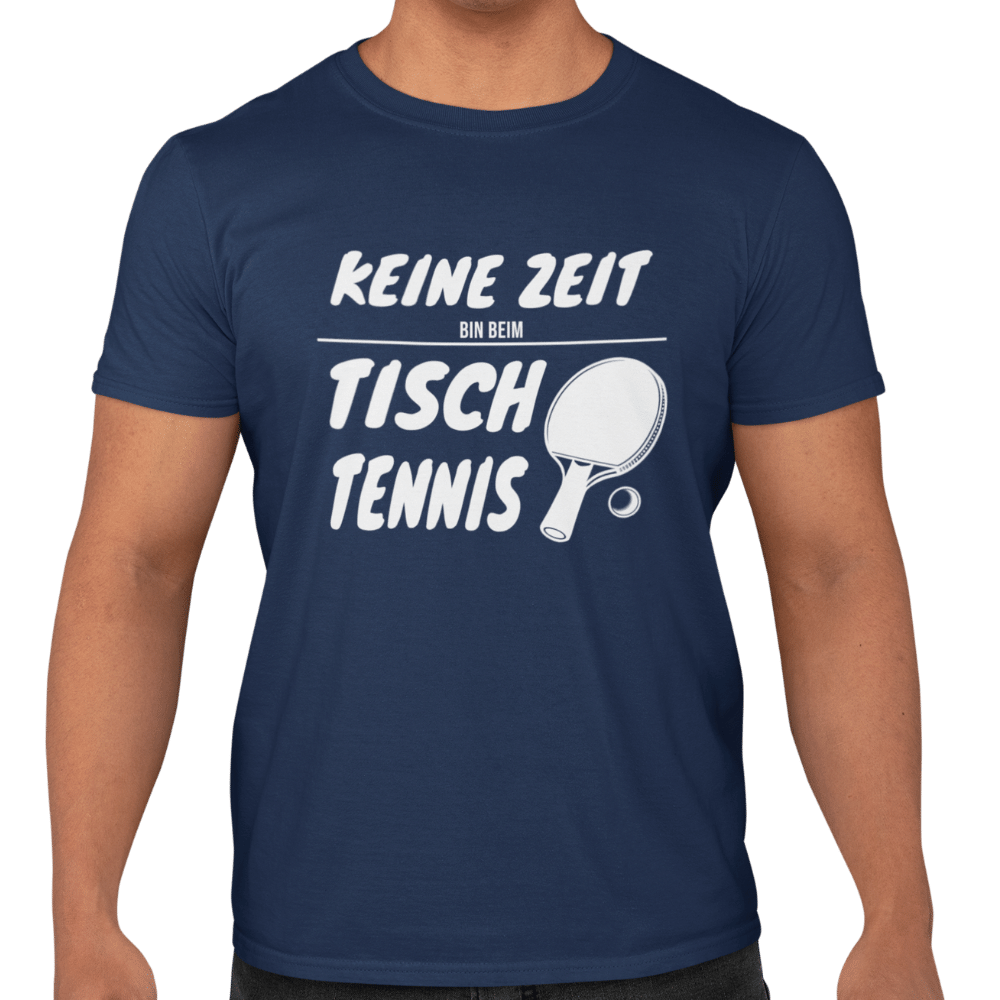 Keine Zeit bin beim Tischtennis Sport T-Shirt